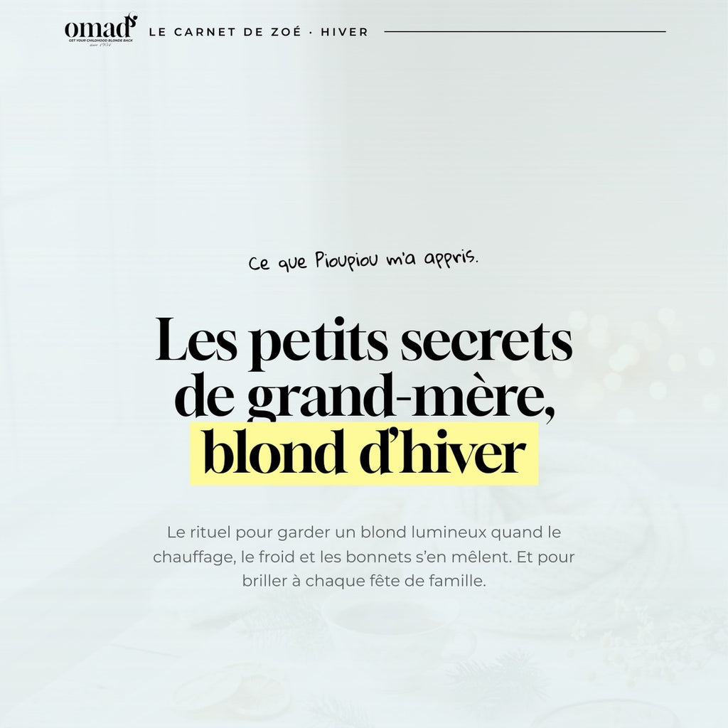 Les petits secrets de grand-mère, blond d'hiver
