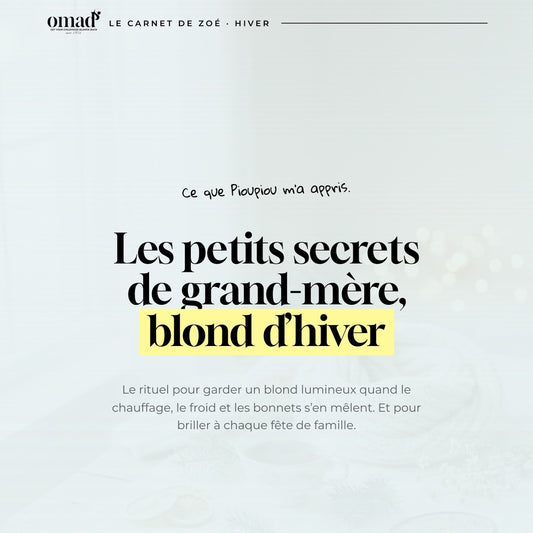 Les petits secrets de grand-mère, blond d'hiver